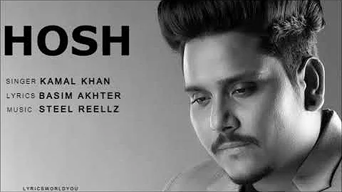 Hosh - Kamal Khan II Lyrics - Basim Akhtar II Punjabi Sad Song