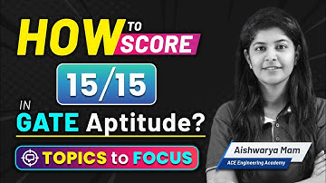 How to score 15/15 in GATE Aptitude? Topics to Focus