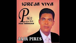 Jair Pires - A Trombeta de Deus (Pseudo Video)