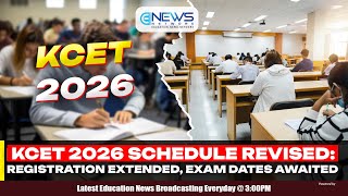 KCET 2026 Schedule Revised: Registration Extended, Exam Dates Awaited | Top 5 Education News.
