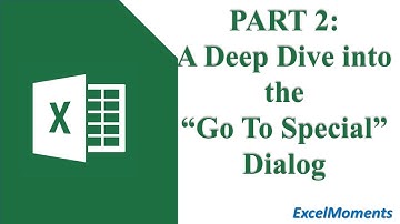 A deep dive into the "Go To Special " Dialog in Microsoft Excel - Part 2