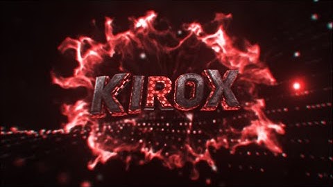INTRO FOR KIROX