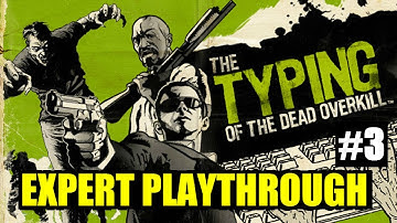 Typing of the Dead Overkill: Whole Game Expert Playthrough Part 3