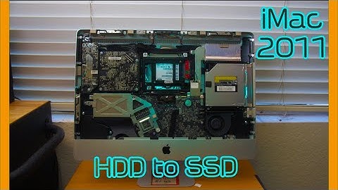 How to replace an iMac 2011 HDD to an SSD