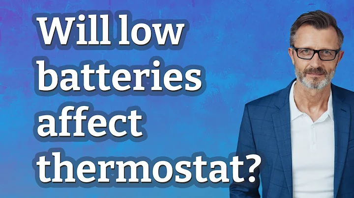 Will low batteries affect thermostat?