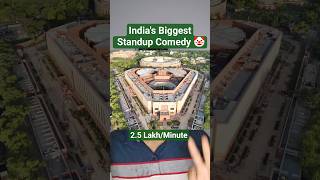 India's Most Expensive Standup Comedy. Indian Parliament Session