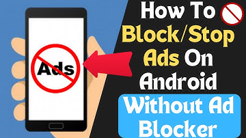 How To Block Or Stop Ads on Android Phone Without Ad Blocker | Real Tricks