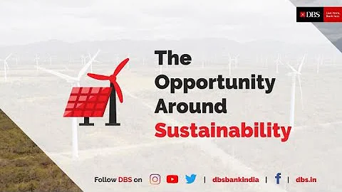 The Opportunity Around Sustainability | DBS Bank India
