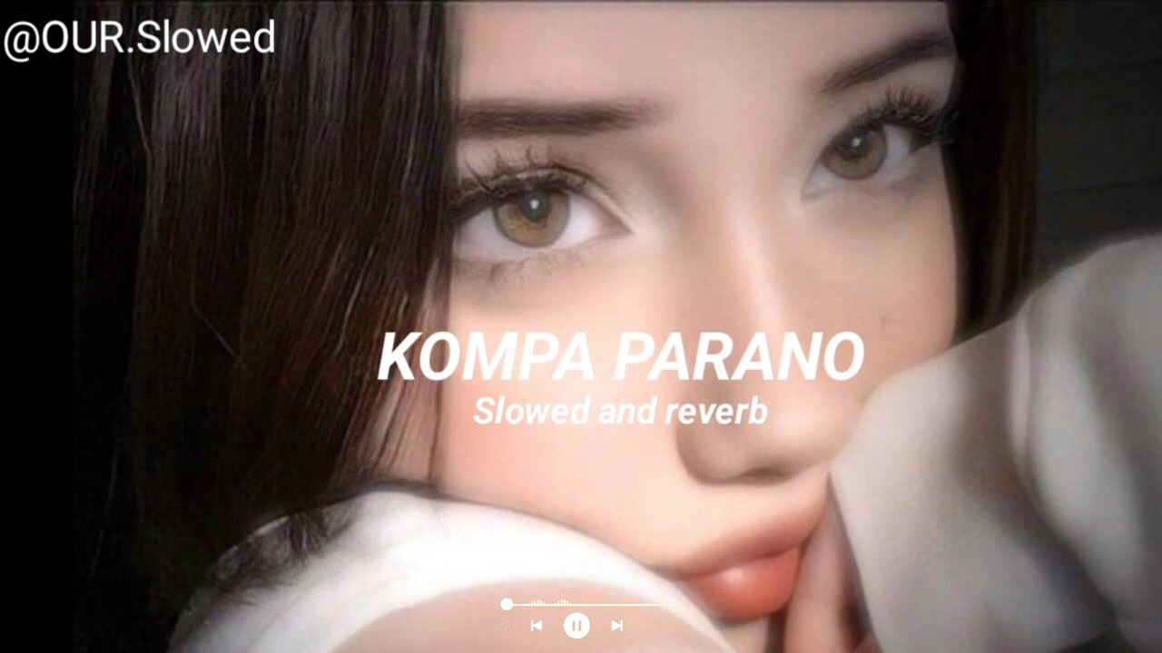 Kompa Parano song (Slowed and reverb)[Remix] ||