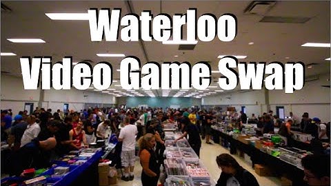 Waterloo Video Game Swap - Swap Footage and Pickups!