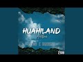 Huahiland anthem feat birdking