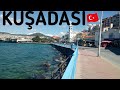 WALK IN KUŞADASI AYDIN TURKEY 2021 | Explore in Kuşadası Turkey