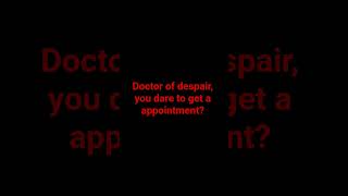 doctor of despair, you dare to get a appointment? #music #metal #fy #song
