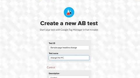 How to do A/B Testing with Google Tag Manager