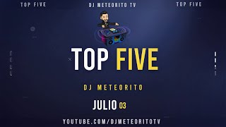 Top Five Musica Urbana Cristiana - Dj Meteorito TV - Julio 03
