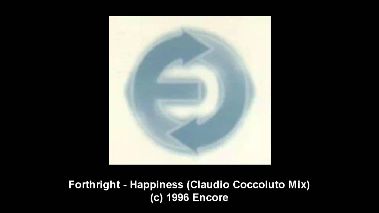 Forthright - Happiness (Claudio Coccoluto Mix)