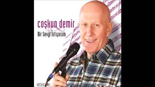 Coşkun Demir - Gözleri Aşka Gülen Resimi