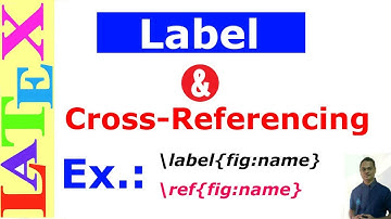 Labels and Cross-referencing in LaTeX (Latex Basic Tutorial-10)