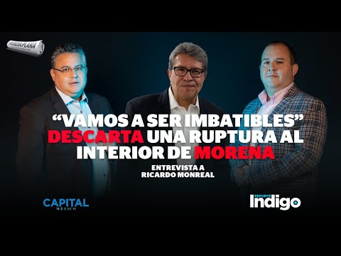 #PrimeraPlana | “Vamos a ser imbatibles”: Ricardo Monreal