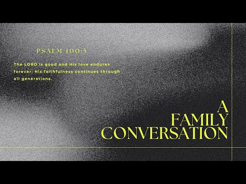 A Family Conversation | September 10, 2023