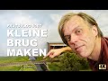 PRUTSVLOG#007 - Kleine polderbrug bouwen