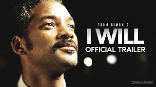 I WILL | Official Trailer | Now Streaming