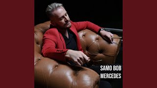 Video thumbnail of "Samo Bob - Mercedes"