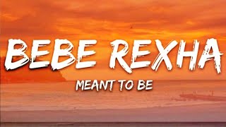 Bebe Rexha - Meant to Bes ft. Florida Georgia Line