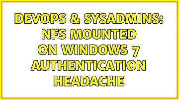 DevOps & SysAdmins: NFS mounted on windows 7 authentication headache