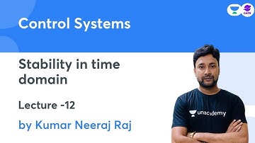 Stability in time domain  -1| Control Systems |  By Kumar Neeraj Raj | GATE 2022