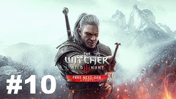 The Witcher 3 Next Gen Gameplay Walkthrough Part 10 - No Commentary
