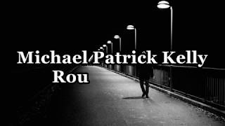 Michael Patrick Kelly - Roundabouts With Lyrics