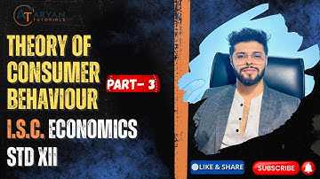 Theory of Consumer Behaviour | Class 12 ISC | ISC 2026 | PART-3