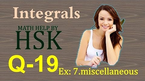 ex7#misc Q19 ncert maths solution integrals chapter 7 class 12 cbse textbook solution