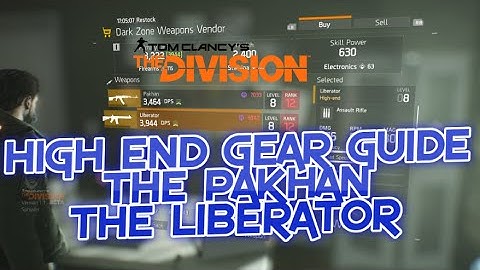 HOW TO FIND THE HIGH END GEAR IN THE DIVISION LIBERATOR AND PAKHAN AND STATS OVERVIEW