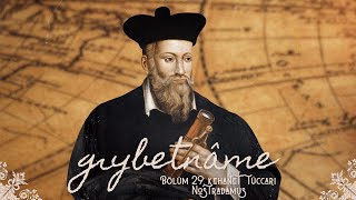 Bölüm 29: Kehanet Tüccarı Nostradamus
