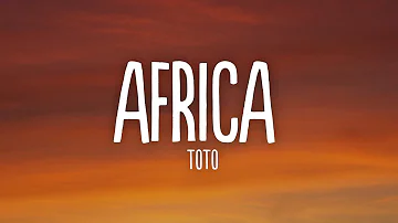 Toto - Africa (Lyrics)