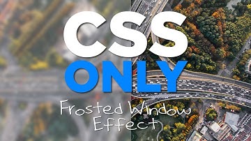CSS Only Frosted Glass Effect - #77