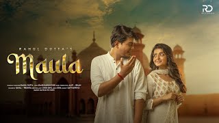MAULA - Rahul Dutta | Official Music Video | New Hindi Romantic Song | Eid 2022
