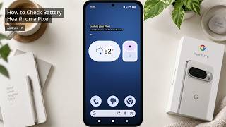 How to Check Battery Health on Pixel 11 Pro with Android 17