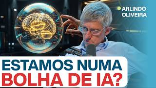 ESTAMOS NUMA BOLHA DE IA? c/ Arlindo Oliveira
