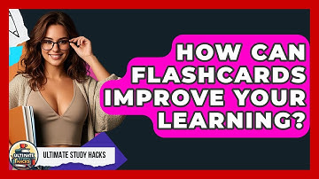 How Can Flashcards Improve Your Learning? - Ultimate Study Hacks