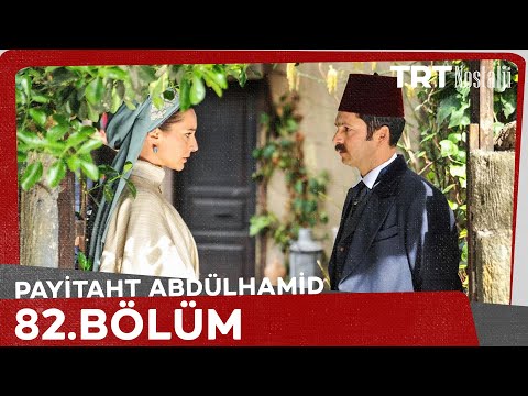 Payitaht Abdülhamid 82. Bölüm