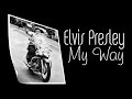 Elvis presley  my way sr