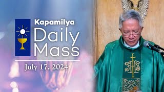 July 17, 2024 | Be Childlike To Encounter God | 𝐊𝐚𝐩𝐚𝐦𝐢𝐥𝐲𝐚 𝐃𝐚𝐢𝐥𝐲 𝐌𝐚𝐬𝐬