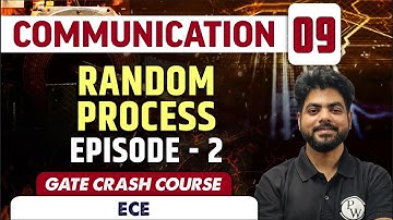 Communication 09 | Random Process - Episode 2 | Electronics | GATE Crash Course