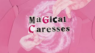 Magical Caresses (Trailer 00m56s)