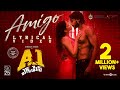A1 Express- Amigo lyrical video- Sundeep Kishan, Lavanya Tripathi
