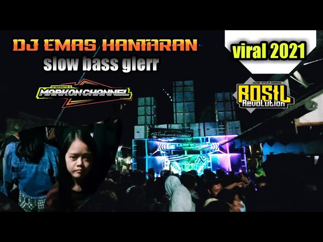 DJ EMAS HANTARAN SLOW BASS GLER VIRAL TIK-TOK | by: RSL REVOLUTION class=