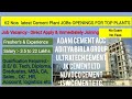 Indian Top 22 Cement Manufacturing Cement plant and steel plate for 50 Nos Job vacancies